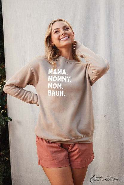 Mama Mommy Mom Bruh Sweatshirt