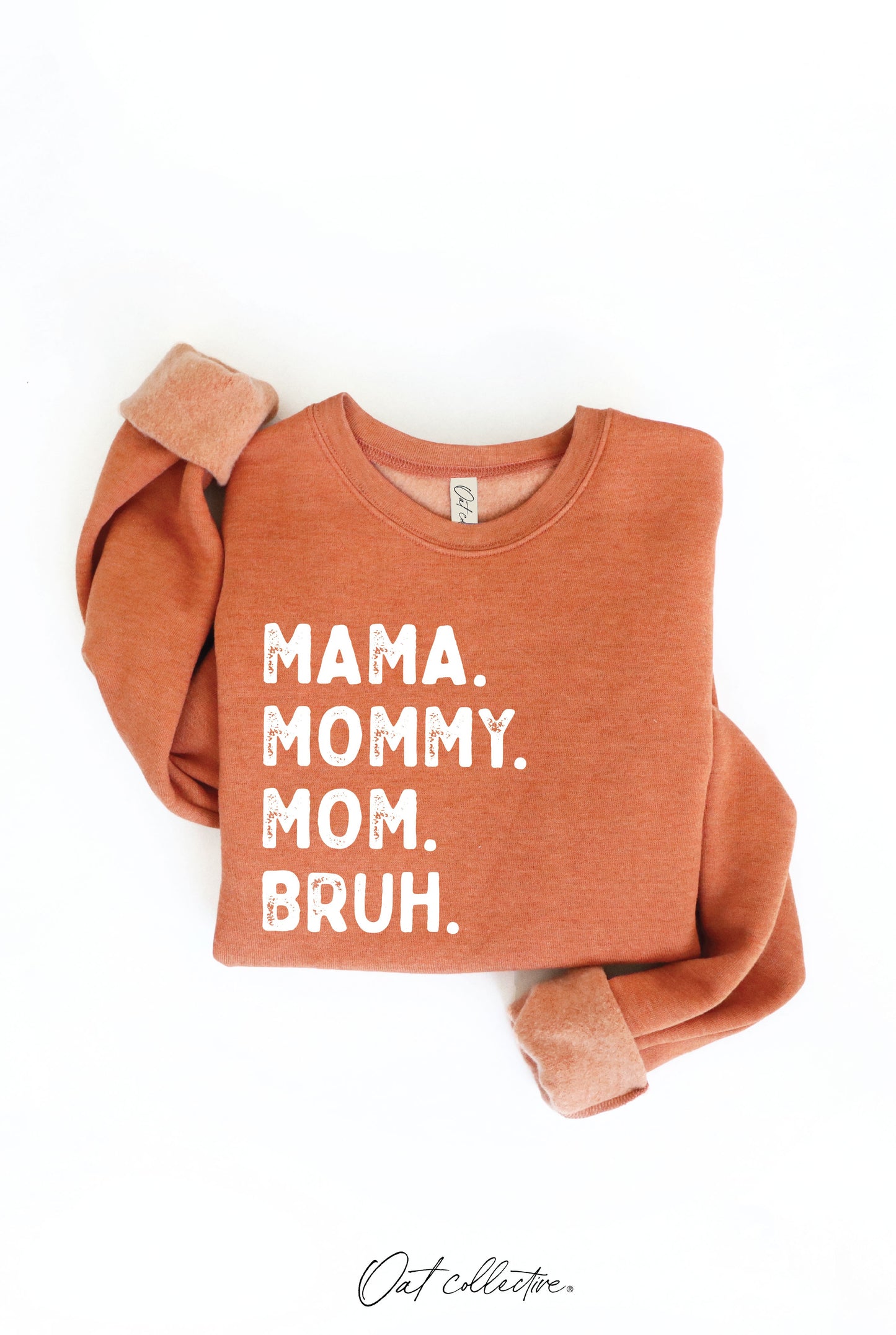Mama Mommy Mom Bruh Sweatshirt