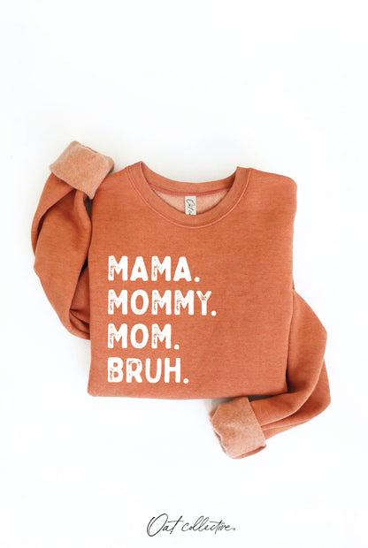 Mama Mommy Mom Bruh Sweatshirt